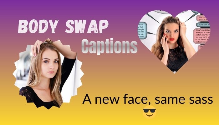 Body Swap Captions