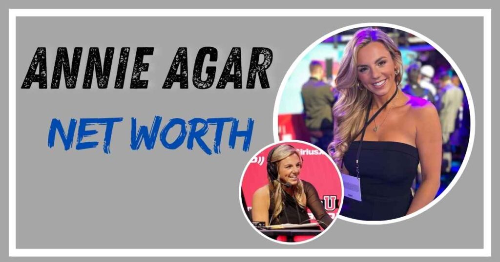 Annie Agar Net Worth