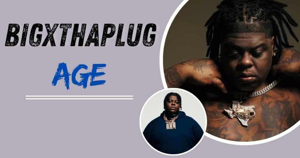 BigXthaPlug Age