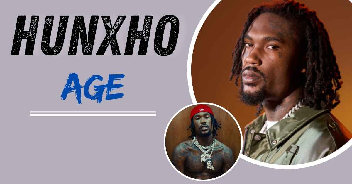 Hunxho Age