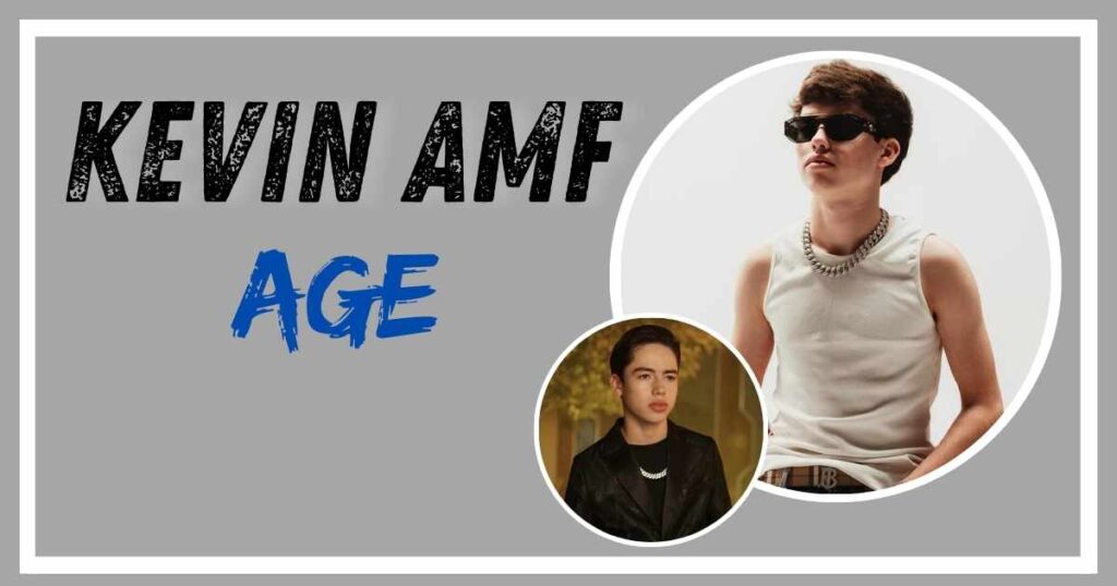 Kevin AMF Age